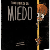 Todo lo que sé del miedo